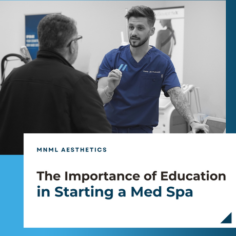 The Importance of Education in Starting a Med Spa