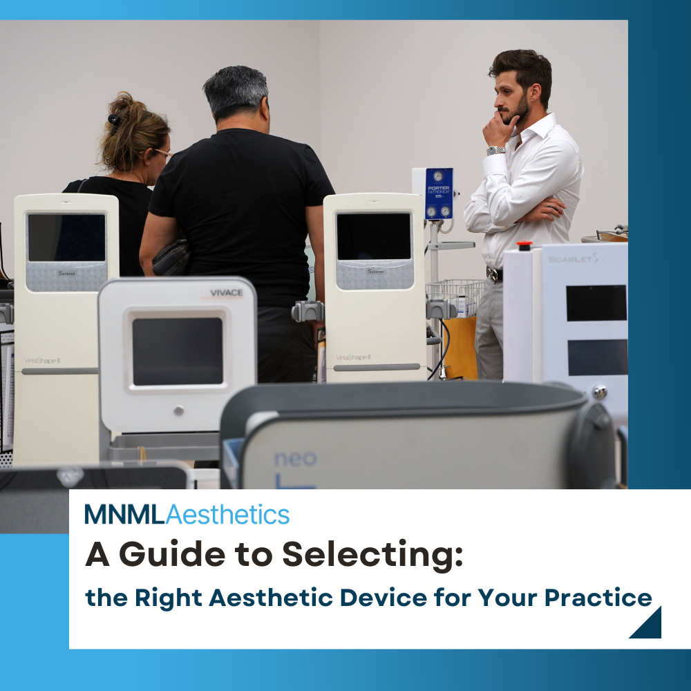 A Guide to Selecting the Right Aesthetic Device for Your Practice