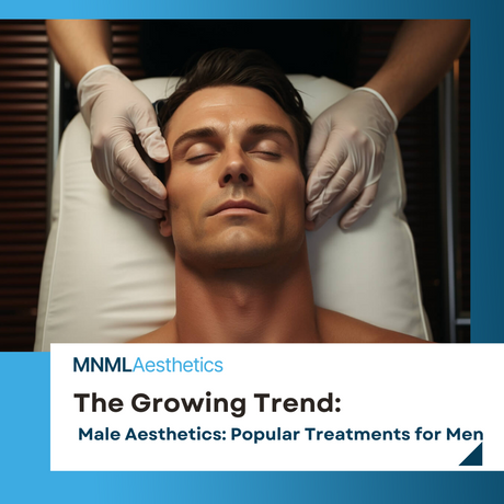 The Growing Trend of Male Aesthetics: Popular Treatments for Men