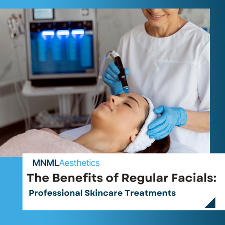 The Benefits of Regular Facials and Professional Skincare Treatments