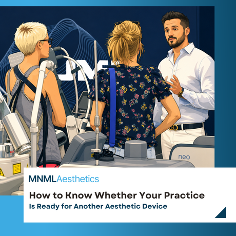 How to Know Whether Your Practice Is Ready for Another Aesthetic Device