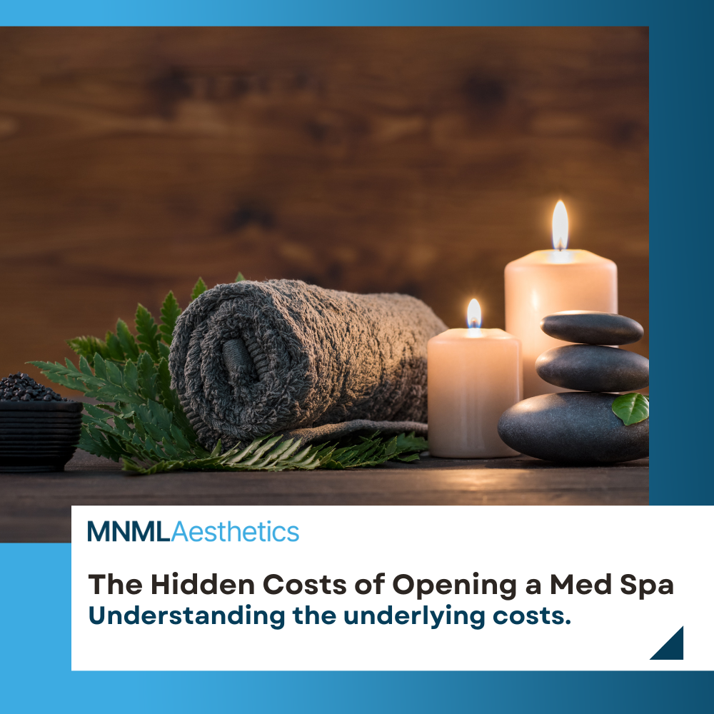 The Hidden Costs of Opening a Med Spa