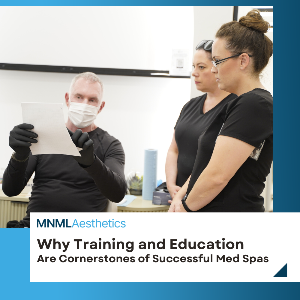 Why Training and Education Are the Cornerstones of Successful Med Spas